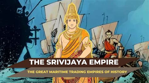 De Verovering Van Srivijaya Door De Sailendra's: Een Machtsspel Tussen Hindoeïstische Koninkrijken en De Opkomst Van Maritieme Dominantie